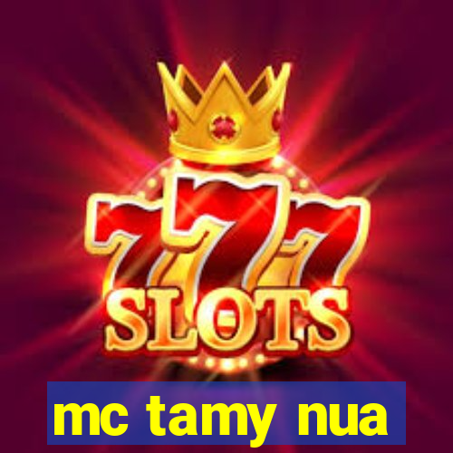 mc tamy nua